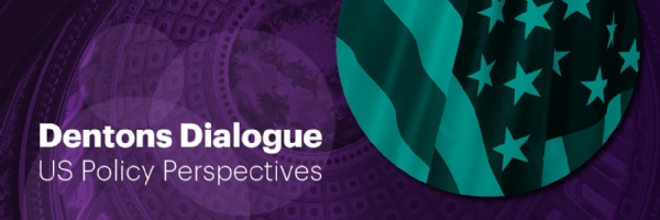 BABA Member Dentons presents: Dentons Dialogue: US Policy Perspectives State of Politics